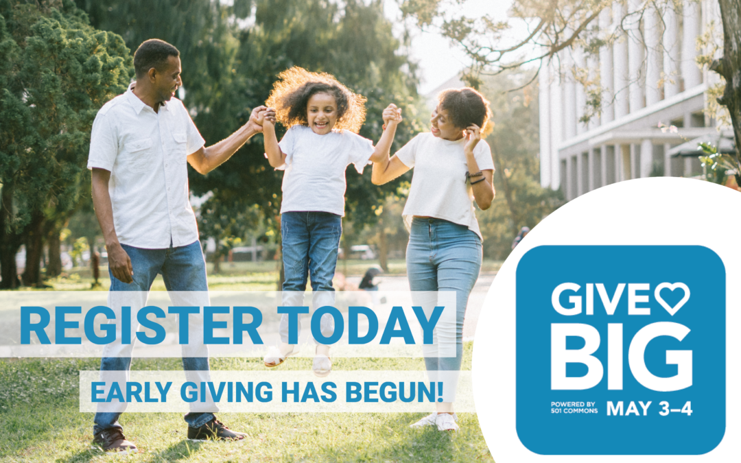 GiveBIG powered by 501 Commons. Register today. Early giving has begun