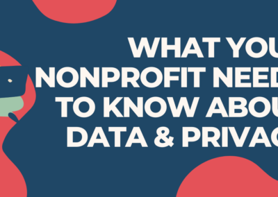 ONLINE: What Your Nonprofit Needs to Know about Data & Privacy