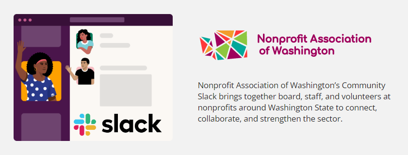 Nonprofit Assocation of Washington uses Slack to convene the nonprofit community.
