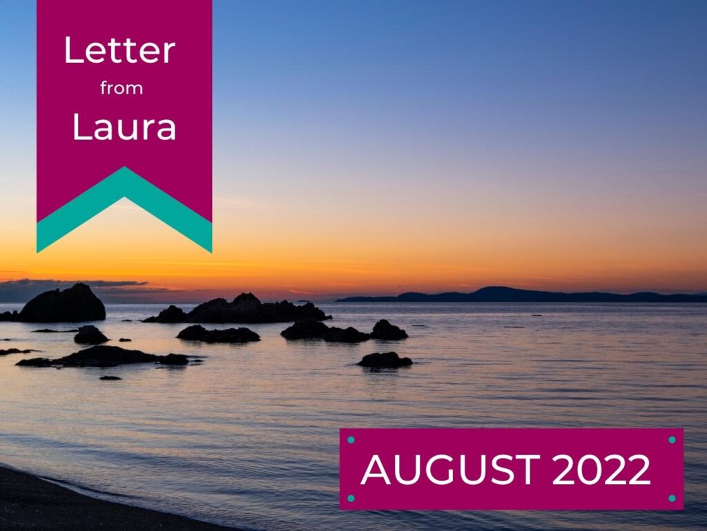 Letter from Laura – August 2022
