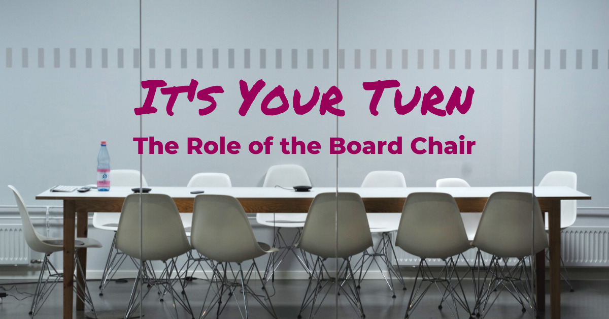 It's Your Turn, The Role of the Board Chair
