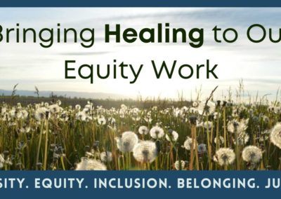 SEATTLE: Bringing Healing to Our Equity Work
