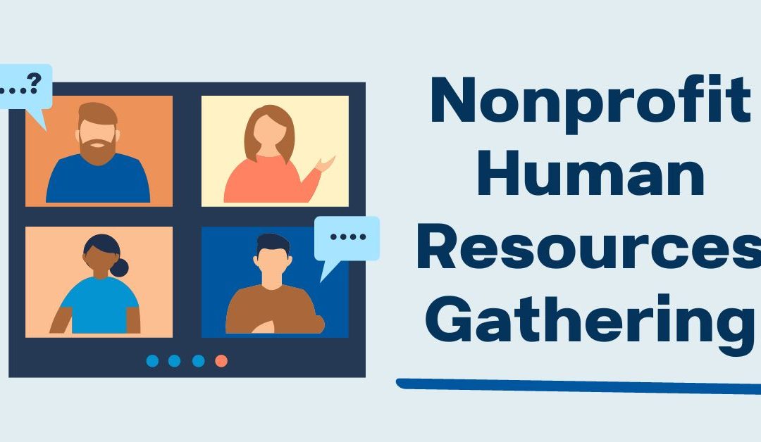 ONLINE: Nonprofit HR Gathering: What Nonprofits Need to Know About the Equal Pay & Opportunities Act and Wage Transparency in Job Postings