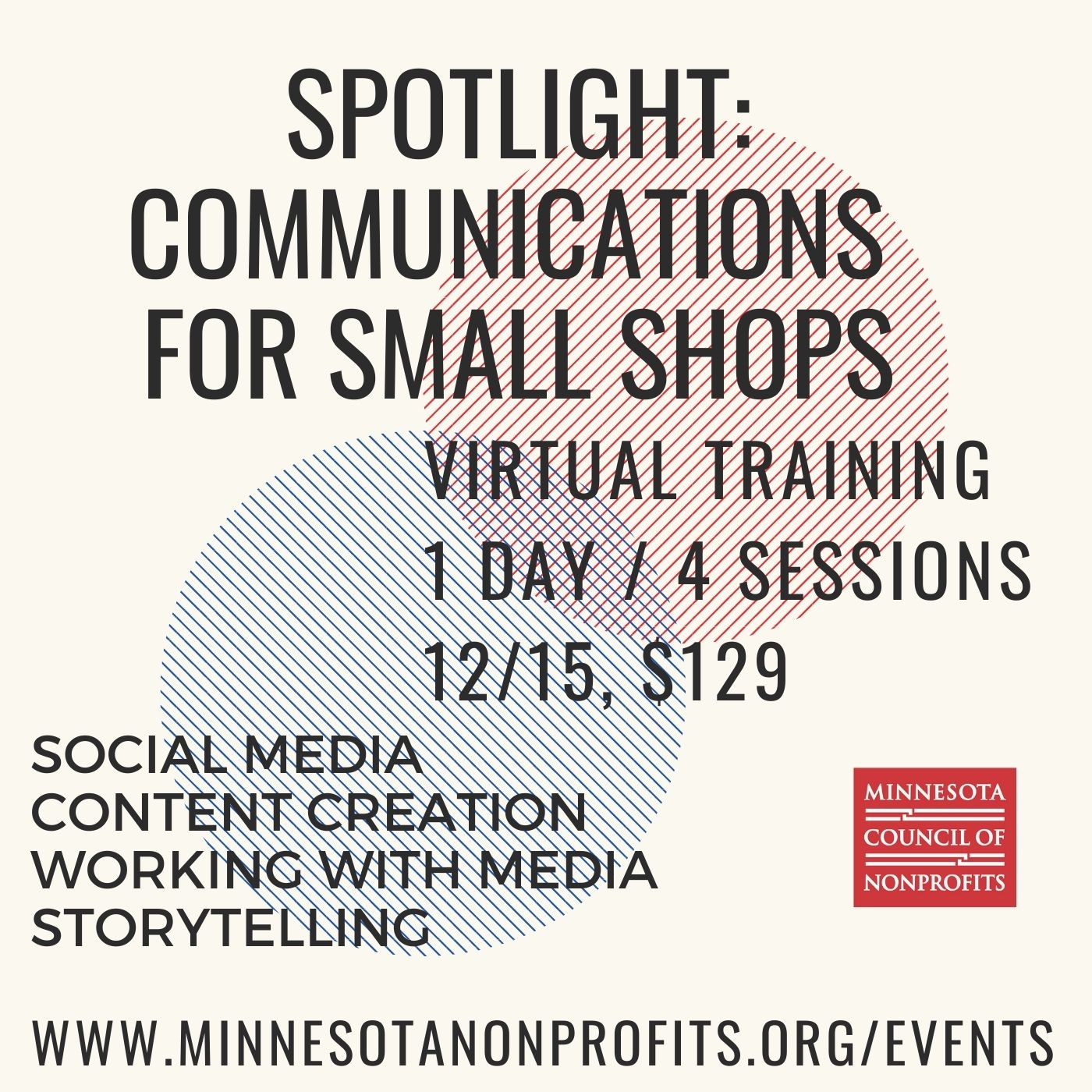Spotlight: Communications for Small Shops virtual Training: 1 Day/ 4 sessions. 12/15 $129, social media, content creation, working with media, storytelling
