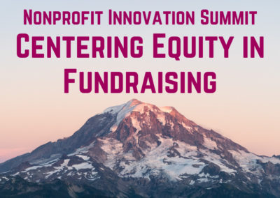 Nonprofit Innovation Summit: Centering Equity in Fundraising