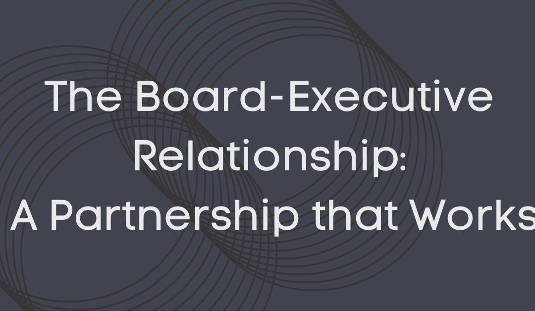 REDMOND: The Board-Executive Relationship: A Partnership that Works