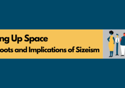 ONLINE: Taking Up Space: The Roots and Implications of Sizeism