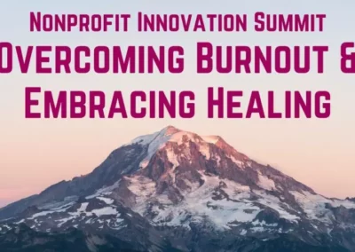 Innovation Summit: Overcoming Burnout and Embracing Healing