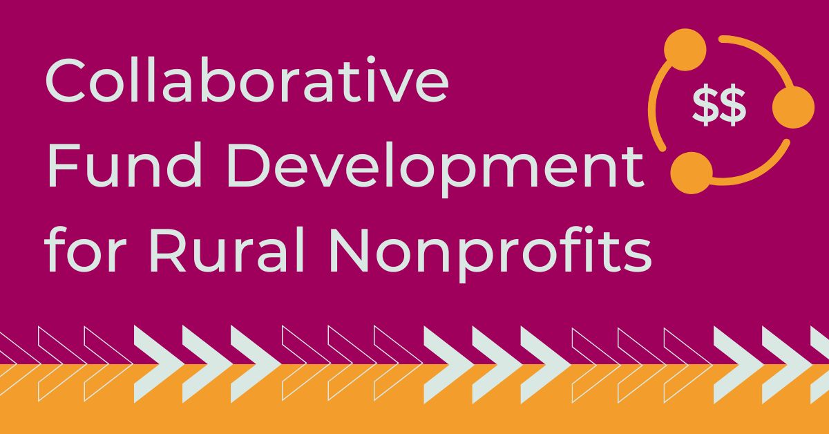 Collaborative Fund Development for Rural Nonprofits