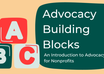 ONLINE: Advocacy Building Blocks: An Introduction to Advocacy for Nonprofits