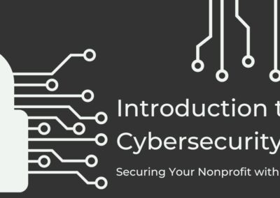 ONLINE: Introduction to Cyber Security: Securing Your Nonprofit With Ease!