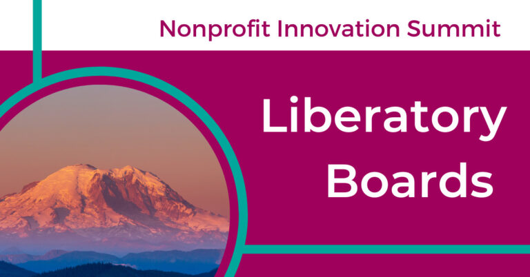 Nonprofit Innovation Summit: Liberatory Boards
