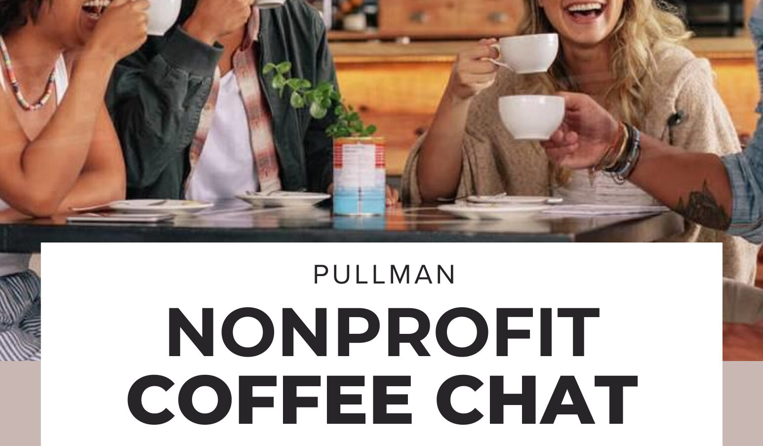 Pullman Nonprofit Coffee Chat