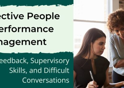 WENATCHEE: Effective People and Performance Management: Feedback, Supervisory Skills, and Difficult Conversations