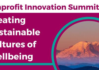 ONLINE: Nonprofit Innovation Summit: Creating Sustainable Cultures of Wellbeing