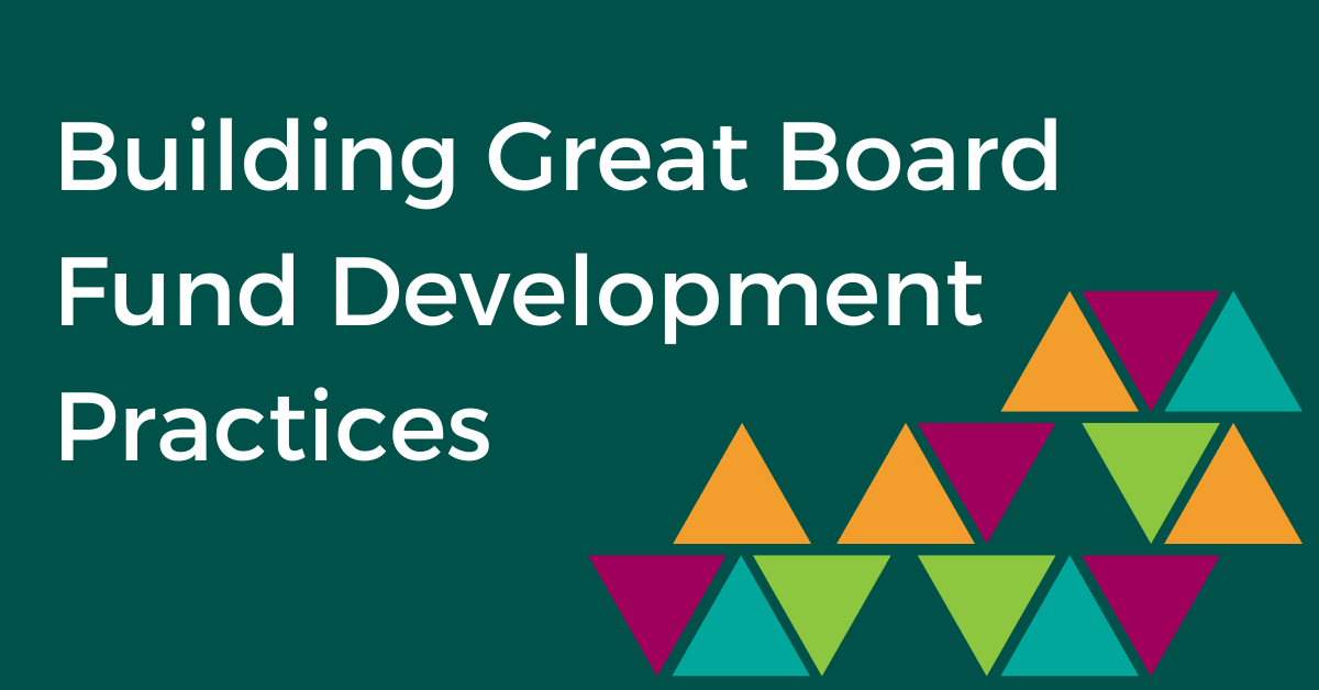 Building Great Board Fund Development Practices