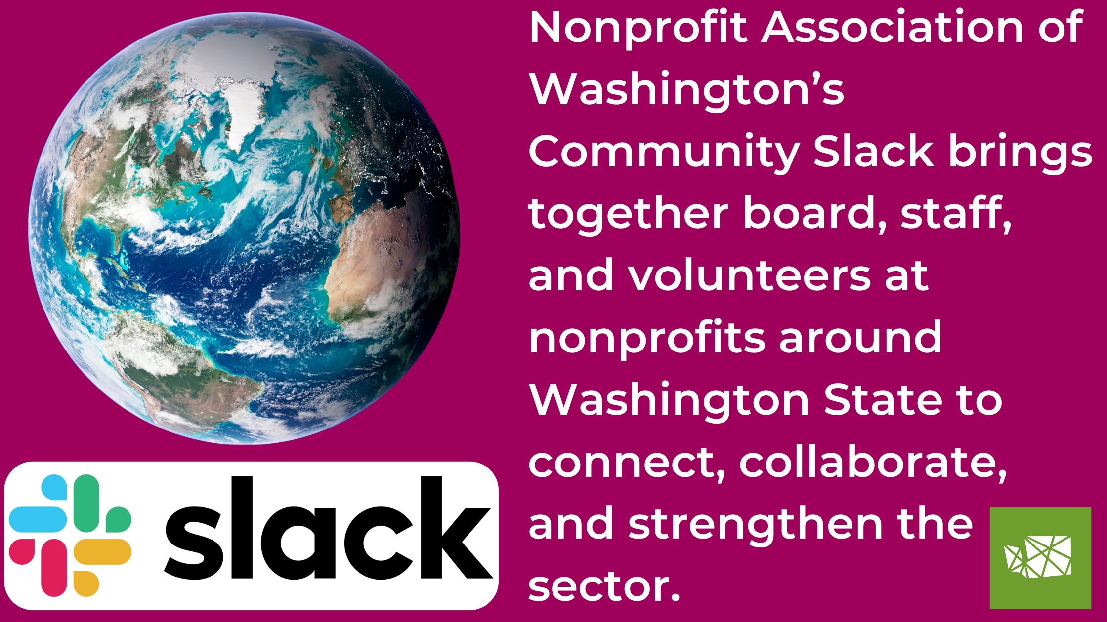 The Slack logo and the message "NAWA's Community Slack brings together board, staff, and volunteers at nonprofits around Washington State to connect, collaborate, and strengthen the sector.