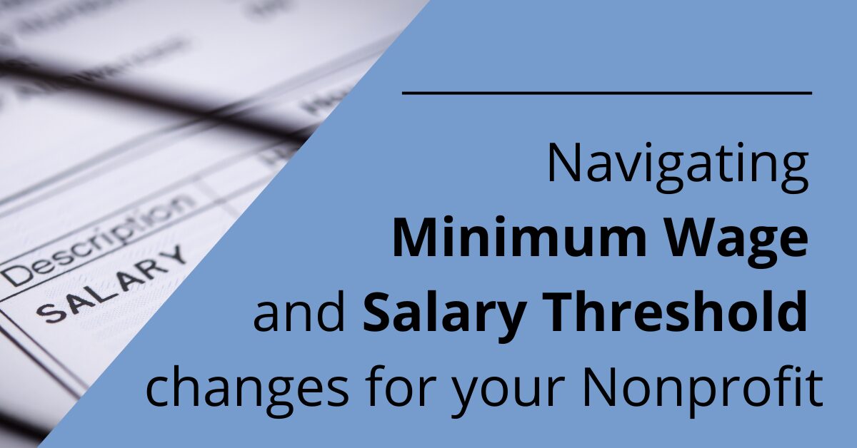 Navigating Minimum Wage and Salary Threshold Changes for Your Nonprofit