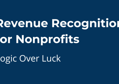 ONLINE: Revenue Recognition for Nonprofits: Logic Over Luck